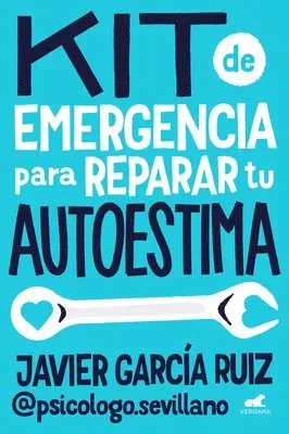 Javier García Ruiz - Kit de Emergencia Para Reparar Tu Autoestima / Emergency Self-Esteem Kit, Häftad. Tillgänglighet: Lägg i varukorg