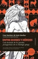Unai Martinez de Soria Sanchez - Entre Dioses Y Héroes, Häftad