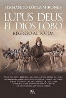 Fernando Lopez-Mirones - Lupus Deus, El Dios Lobo, Häftad