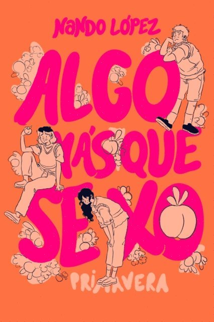 Nando Lopez - Algo más que sexo: Primavera, E-bok