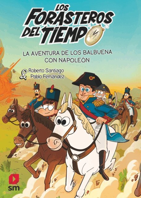Roberto Santiago - Los Forasteros del Tiempo 20: La aventura de los Balbuena con Napoleon, E-bok