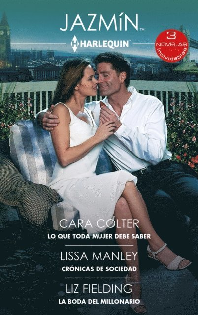 Liz Fielding, Lissa Manley, Cara Colter - Lo que toda mujer debe saber - Crónicas de sociedad - La boda del millonario, E-bok