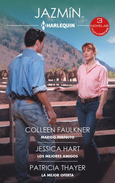Patricia Thayer, Jessica Hart, Colleen Faulkner - Marido perfecto - Los mejores amigos - La mejor oferta, E-bok