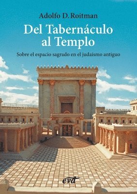 Adolfo D. Roitman - Del Tabernáculo al Templo, Häftad