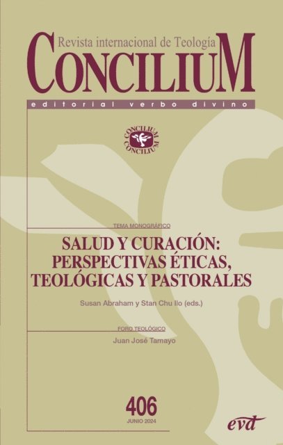 Susan Abraham, Stan Chu Ilo - Salud y curación: perspectivas ética, teológica y pastoral, E-bok