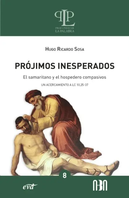 Hugo Ricardo Sosa - Prójimos inesperados: el samaritano y el hospedero compasivos, E-bok. Tillgänglighet: Lägg i varukorg