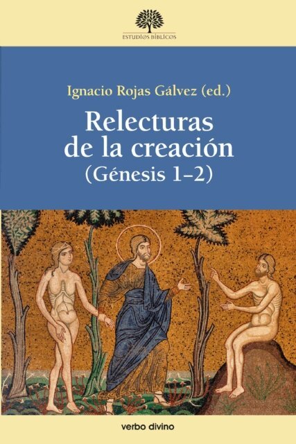 Enrique Gomez Garcia, Olga Gienini, Luciano Matias Audisio, Ianire Angulo Ordorika, Victor Herrero de Miguel, Alvaro Pereira Delgado, Maria Carmen Roman Martinez, Ignacio Rojas Galvez, Fernando Rivas Rebaque, Miren Junkal Guevara Llaguno - Relecturas de la creacion, E-bok