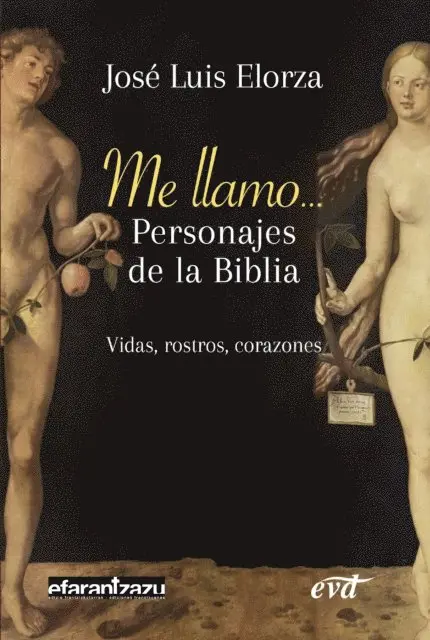 Jose Luis Elorza Ugarte - Me llamo... Personajes de la Biblia, E-bok. Tillgänglighet: Lägg i varukorg