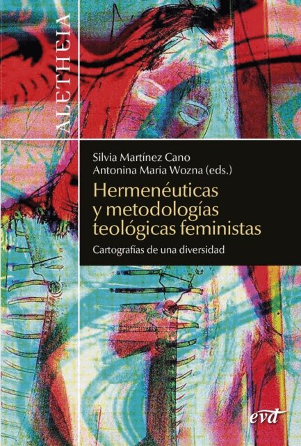 Nancy Elizabeth Bedford, Olga Consuelo Velez Caro, Antonina Maria Wozna, Silvia Martinez Cano, Maria Nely Vasquez Perez, Mercedes Navarro Puerto - Hermenéuticas y metodologías teológicas feministas, E-bok