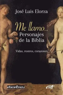 José Luis Elorza Ugarte - Me llamo... Personajes de la Biblia, Häftad. Tillgänglighet: Lägg i varukorg