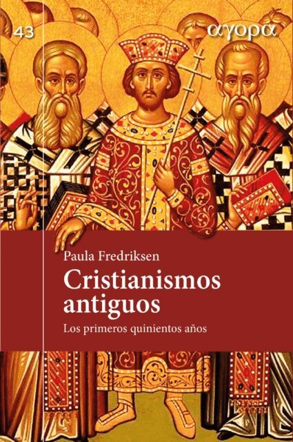 Paula Fredriksen - Cristianismos antiguos, E-bok
