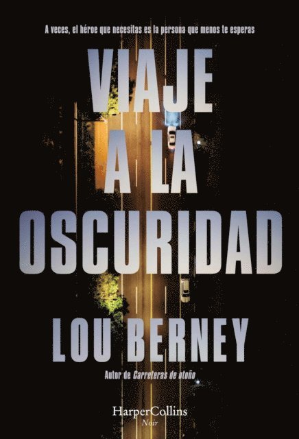 Lou Berney - Viaje a la oscuridad, E-bok