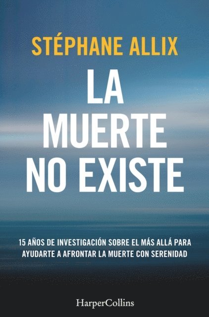 Stephane Allix - La muerte no existe, E-bok