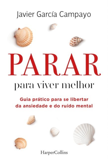 Javier Garcia Campayo - Parar para viver melhor, E-bok
