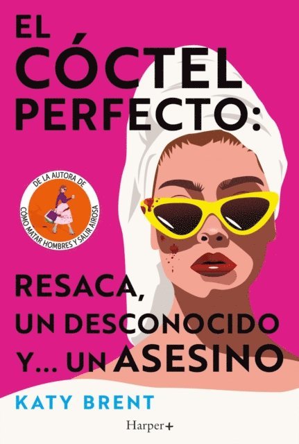 Katy Brent - El cóctel perfecto: resaca, un desconocido y... un asesino, E-bok