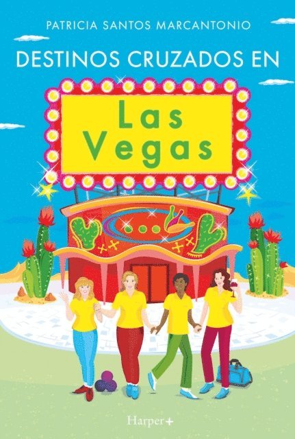 Patricia Santos Marcantonio - Destinos cruzados en Las Vegas, E-bok