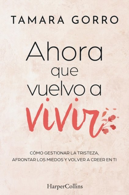 Tamara Gorro - Ahora que vuelvo a vivir, E-bok. Tillgänglighet: Lägg i varukorg