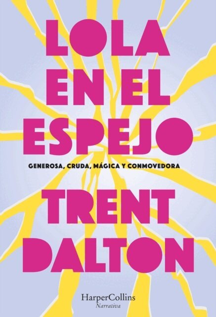Trent Dalton - Lola en el espejo, E-bok