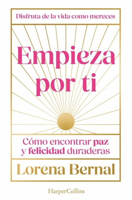 Lorena Bernal - Empieza por ti, E-bok. Tillgänglighet: Lägg i varukorg
