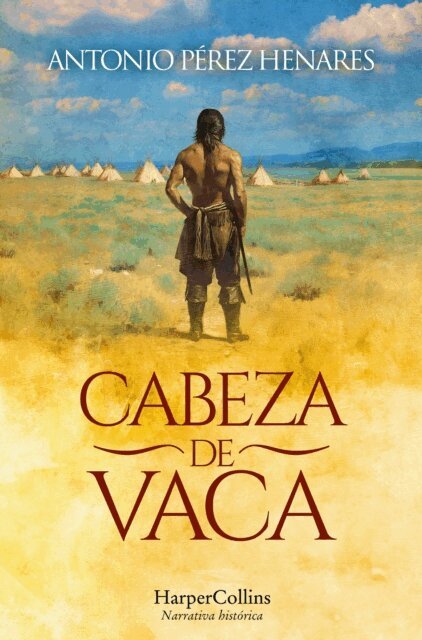 Antonio Perez Henares - Cabeza de Vaca, E-bok