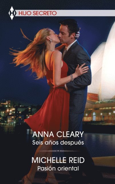 Michelle Reid, Anna Cleary - Seis años después - Pasión oriental, E-bok