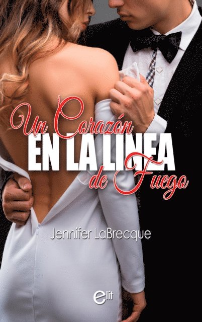 Jennifer LaBrecque - Un corazón en la línea de fuego, E-bok