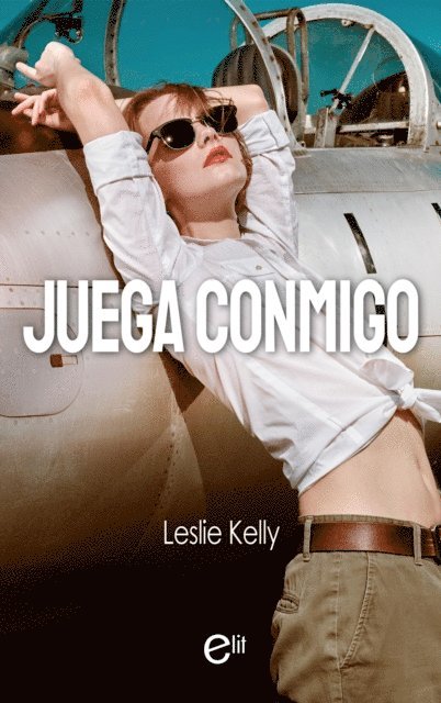 Leslie Kelly - Juega conmigo, E-bok