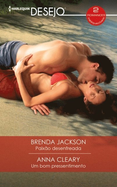 Anna Cleary, Brenda Jackson - Paixão desenfreada - Um bom pressentimento, E-bok