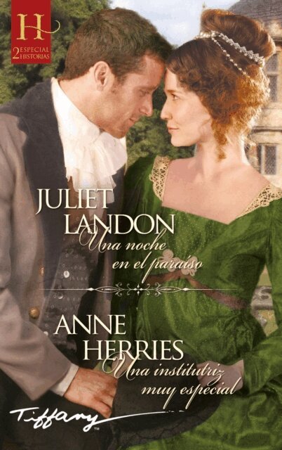 Anne Herries, Juliet Landon - Una noche en el paraíso - Una institutriz muy especial, E-bok