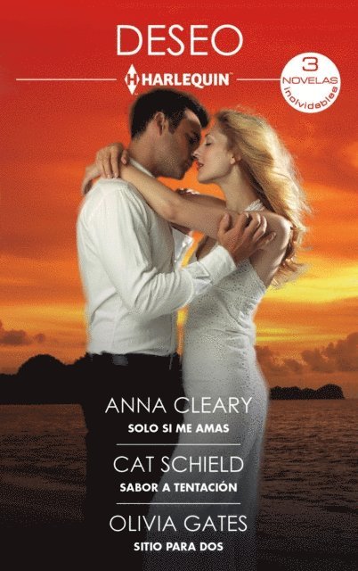 Olivia Gates, Cat Schield, Anna Cleary - Solo si me amas - Sabor a tentación - Sitio para dos, E-bok