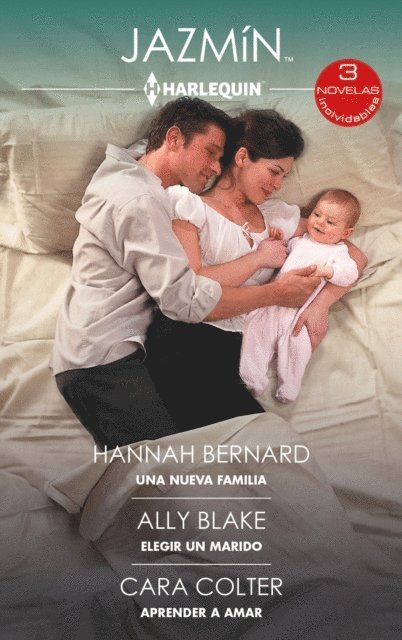 Cara Colter, Ally Blake, Hannah Bernard - Una nueva familia - Elegir un marido - Aprender a amar, E-bok