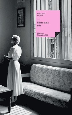 Sonia Julia de Jesús - Dime alma mía, Inbunden. Tillgänglighet: Lägg i varukorg