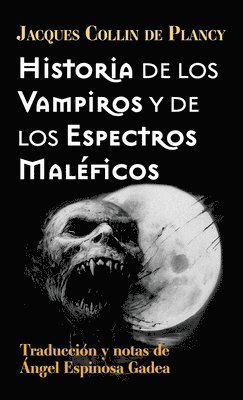 Jacques Collin De Plancy - Historia de los vampiros y de los espectros maléficos, Häftad