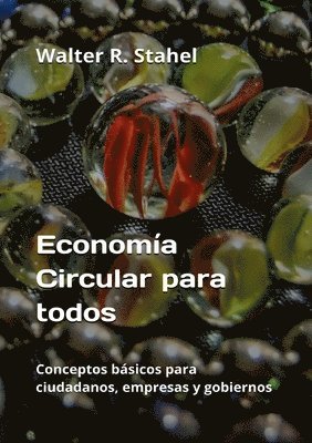 Walter R Stahel - Economía Circular para todos, Häftad. Tillgänglighet: Lägg i varukorg