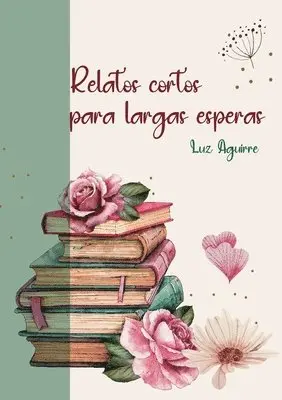 Luz Aguirre - Relatos cortos para largas esperas, Häftad. Tillgänglighet: Lägg i varukorg