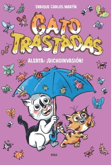 Enrique Carlos Martin - Gatotrastadas. Alerta: ¡Bichoinvasión!, E-bok