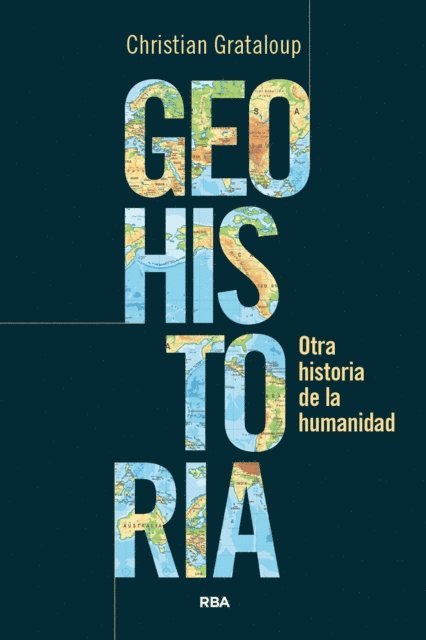 Christian Grataloup - Geohistoria, E-bok