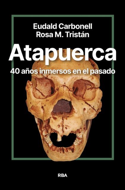 Rosa Maria Tristan, Eudald Carbonell - Atapuerca, E-bok