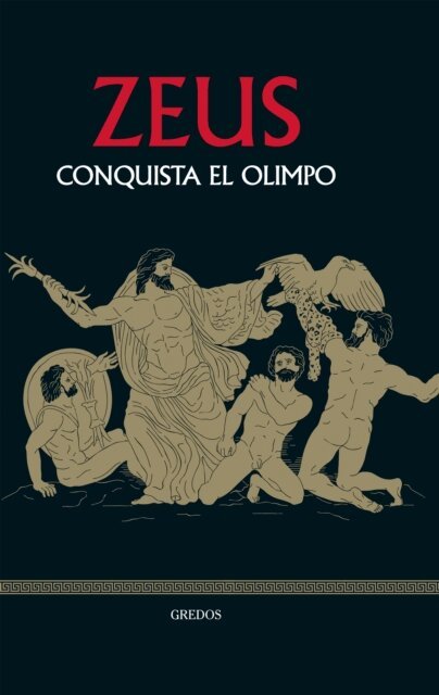 Marcos Jaen Sanchez - Zeus conquista el Olimpo, E-bok