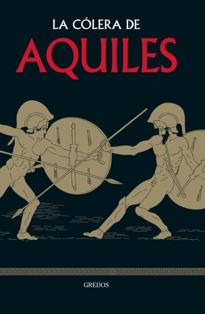 Juan Carlos Moreno, Marcos Jaen Sanchez - La colera de Aquiles, E-bok