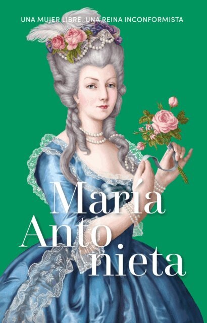 Anna Garcia Nunez - Maria Antonieta, E-bok