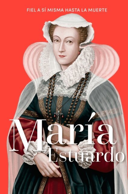 Mercedes Castro Diaz - Maria Estuardo, E-bok
