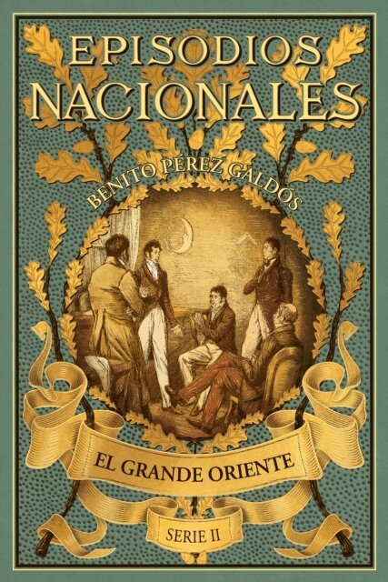 Benito Perez Galdos - El Grande Oriente, E-bok