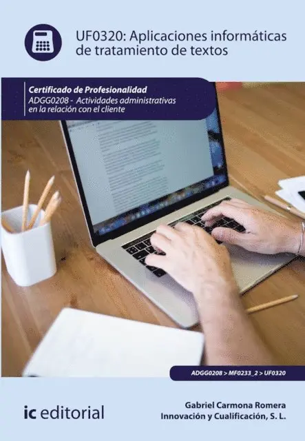 Innovacion y Cualificacion S. L., Gabriel Carmona Romera - Aplicaciones Informaticas de tratamiento de textos. ADGG0208, E-bok. Tillgänglighet: Lägg i varukorg