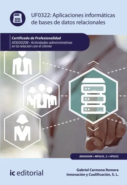 Innovacion y Cualificacion S. L., Gabriel Carmona Romera - Aplicaciones informaticas de bases de datos relacionales. ADGG0208, E-bok. Tillgänglighet: Lägg i varukorg