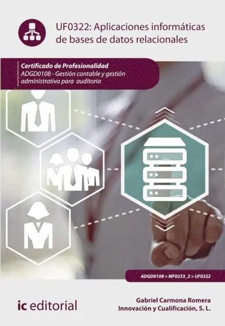 Innovacion y Cualificacion S. L., Gabriel Carmona Romera - Aplicaciones informaticas de bases de datos relacionales. ADGD0108, E-bok. Tillgänglighet: Lägg i varukorg