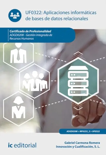 Innovacion y Cualificacion S. L., Gabriel Carmona Romera - Aplicaciones informaticas de bases de datos relacionales. ADGD0208, E-bok. Tillgänglighet: Lägg i varukorg