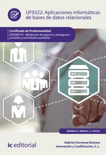 Innovacion y Cualificacion S. L., Gabriel Carmona Romera - Aplicaciones informaticas de bases de datos relacionales. ADGN0210, E-bok. Tillgänglighet: Lägg i varukorg