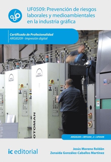Alvaro Torres Rojas, Zenaida Gonzalez-Caballos Martinez, Jesus Moreno Roldan - Prevención de riesgos laborales y medioambientales en la industria gráfica. ARGI0209, E-bok