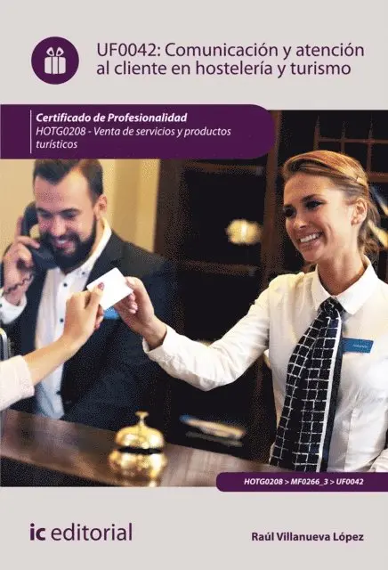 Raul Villanueva Lopez - Comunicación y Atención al Cliente en Hostelería y Turismo. HOTG0208, E-bok. Tillgänglighet: Lägg i varukorg